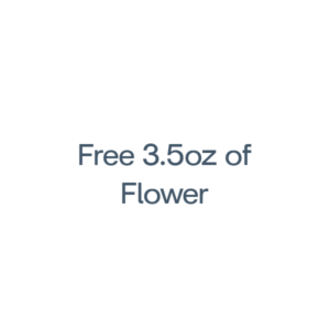 Free 3.5oz of Flower